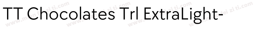 TT Chocolates Trl ExtraLight字体转换